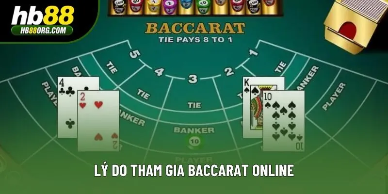 Lý do tham gia Baccarat online