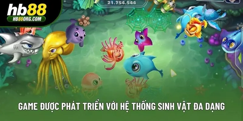 Game được phát triển với hệ thống sinh vật đa dạng