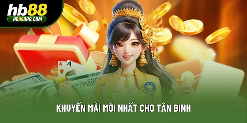 Khuyến mãi mới nhất cho tân binh