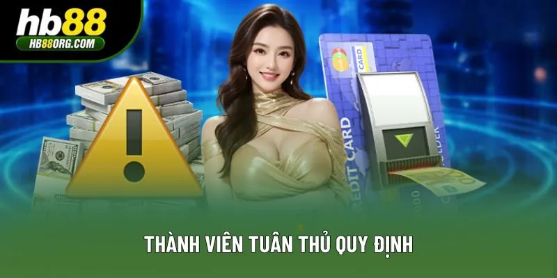 Thành viên tuân thủ quy định