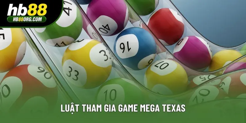 Luật tham gia game Mega Texas