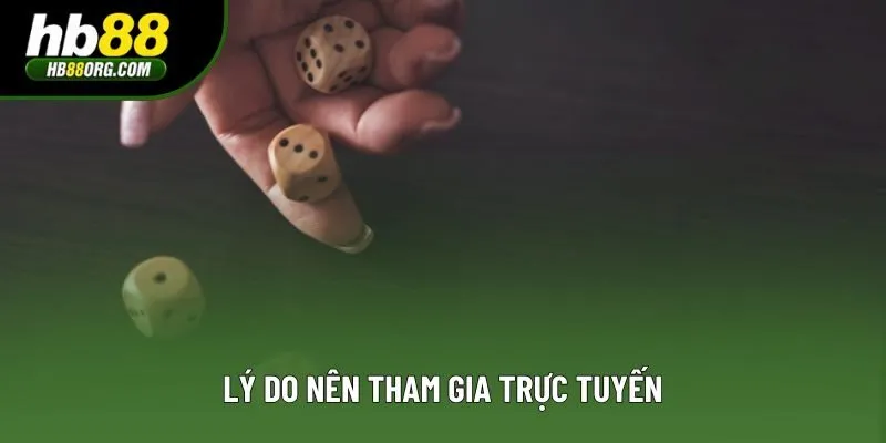 Lý do nên tham gia trực tuyến
